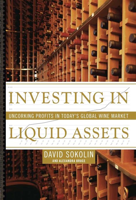 investing in liquid assets uncorking profits in todays global wine market PDF