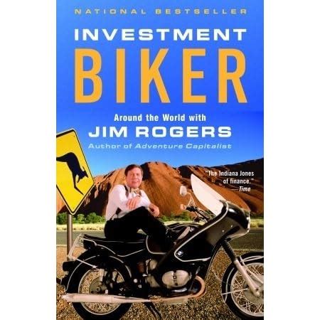 investment biker around the world with jim rogers Reader
