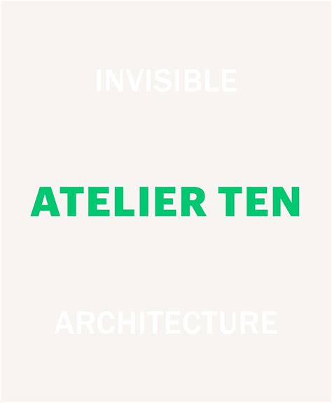 invisible architecture atelier ten years Reader