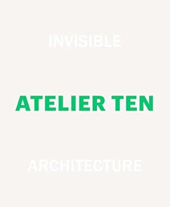 invisible architecture atelier ten years Reader