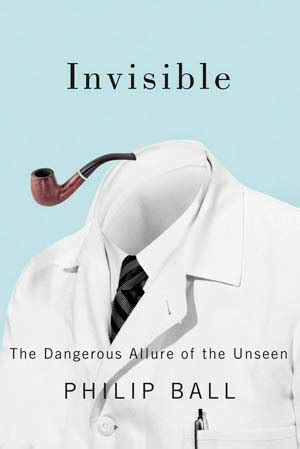 invisible the dangerous allure of the unseen PDF