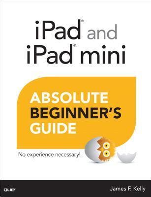 ipad and ipad mini absolute beginners guide Reader