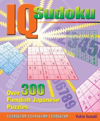 iq sudoku over 300 fiendish japanese puzzles Kindle Editon