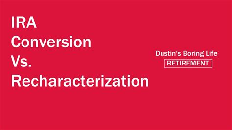 ira recharacterization vs conversion