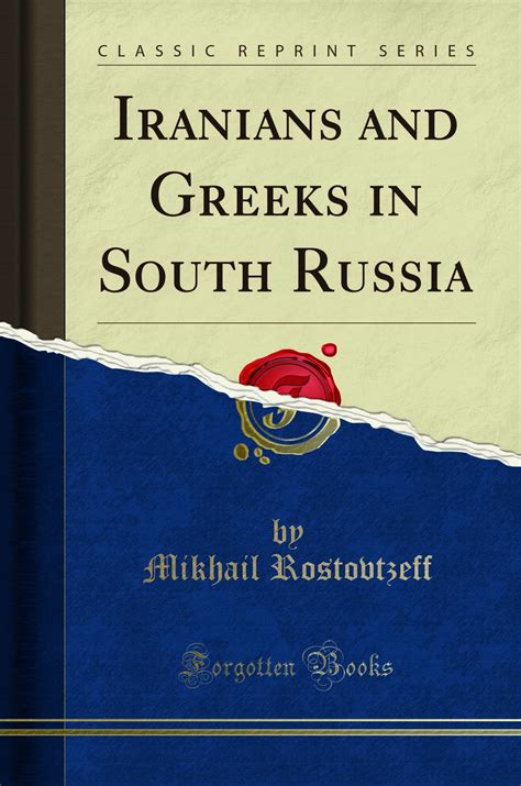 iranians and greeks in south russia classic reprint PDF