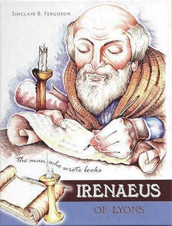 irenaeus of lyons heroes of the faith Doc