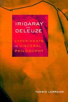 irigaray and deleuze experiments in visceral philosophy Epub