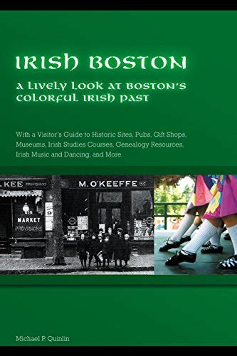 irish boston a lively look at bostons colorful irish past Kindle Editon