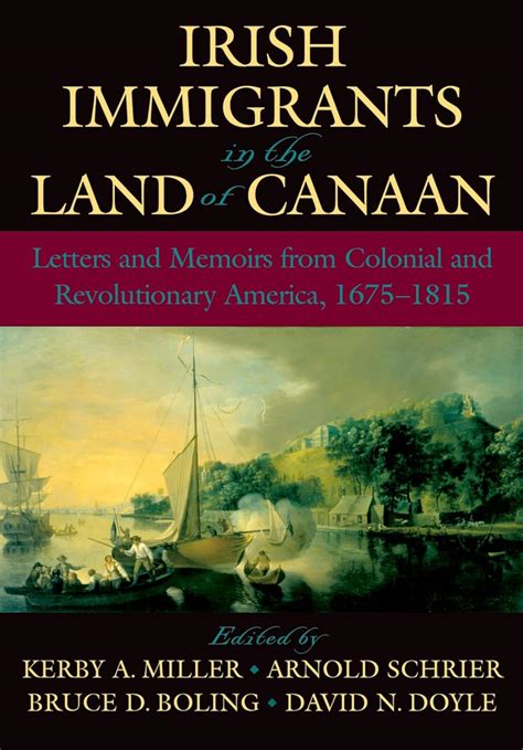 irish immigrants in the land of canaan letters and memoirs from colonial and revolutionary america 1675 1815 Epub