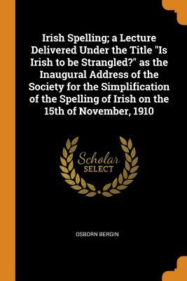 irish spelling delivered strangled simplification Kindle Editon