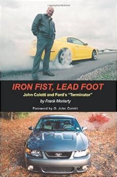 iron fist lead foot john coletti and ford s terminator Epub