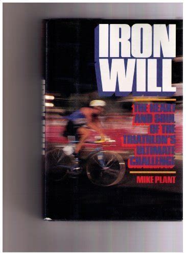 iron will the heart and soul of the triathlons ultimate challenge Kindle Editon