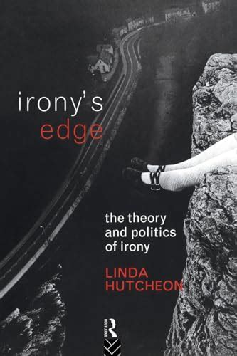 ironys edge the theory and politics of irony Reader