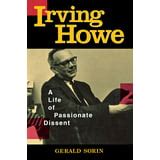 irving howe a life of passionate dissent Doc