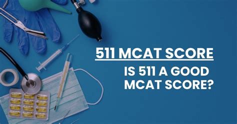 is 511 a good mcat score