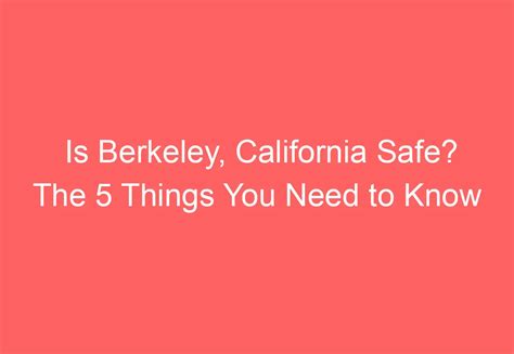 is berkeley california safe
