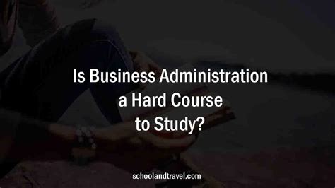 is business administration hard