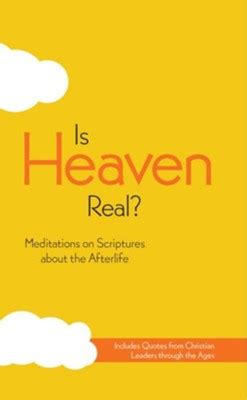 is heaven real? ebook meditations on scriptures about the afterlife PDF
