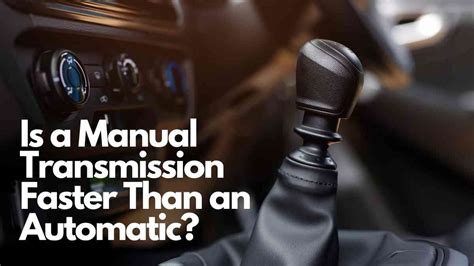 is manual transmission faster than automatic Doc