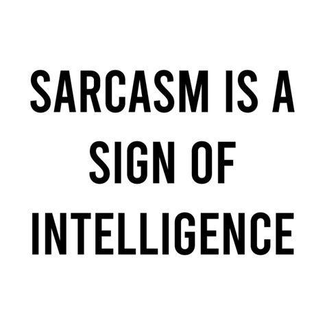 is sarcasm a sign of intelligence