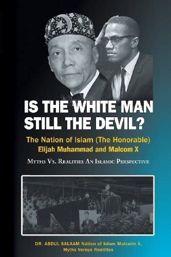 is the white man still the devil the nation of islam the honorable elijah muhammad and malcolm x Epub