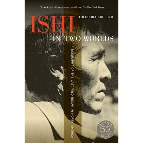 ishi in two worlds a biography of the last wild indian in north america Epub