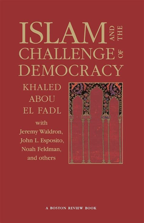 islam and the challenge of democracy a boston review book PDF