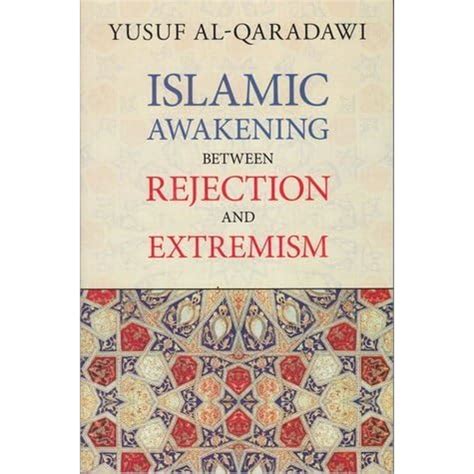 islamic awakening between rejection and extremism Reader