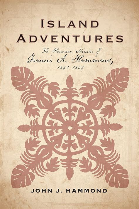 island adventures hawaiian mission 1851 1865 Kindle Editon