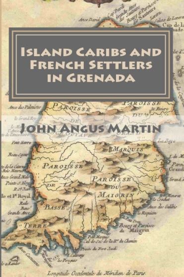 island caribs and french settlers in grenada 1498 1763 Epub