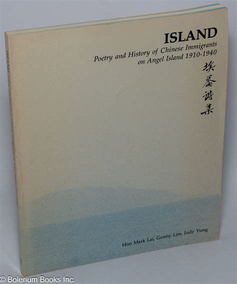 island poetry and history of chinese immigrants on angel island 1910 1940 naomi b pascal editors endowment Epub