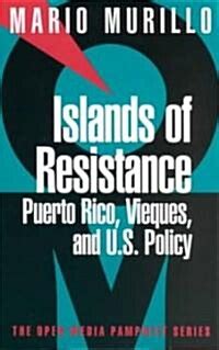 islands of resistance vieques puerto rico and u s policy PDF