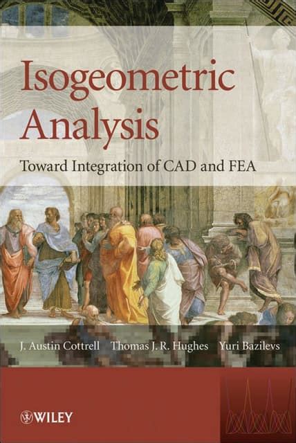 isogeometric analysis toward integration of cad and fea Epub