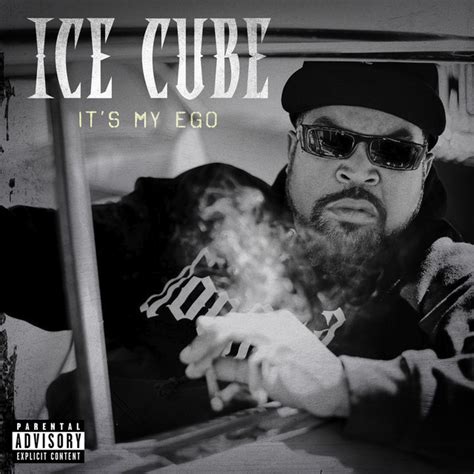 it's my ego ice cube