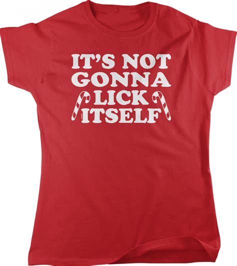 it's not gonna lick itself t shirt