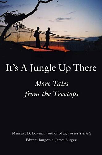 it’s a jungle up there more tales from the treetops Doc