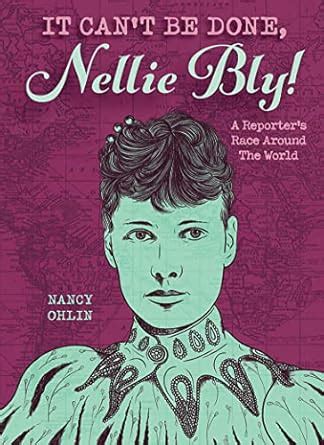 it cant be done nellie bly a reporters race around the world Epub