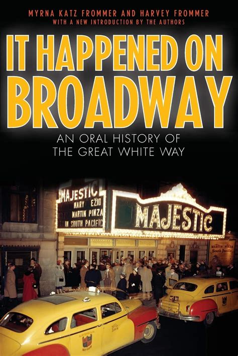 it happened on broadway an oral history of the great white way Doc