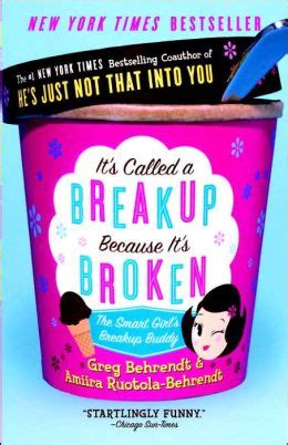 it s called a breakup because it s broken the smart girl s breakup buddy Doc