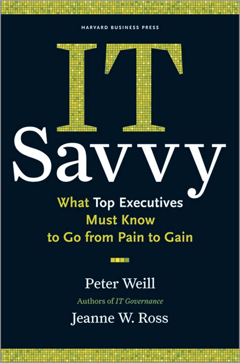 it savvy what top executives must know to go from pain to gain Reader