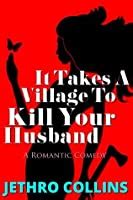 it takes a village to kill your husband Doc