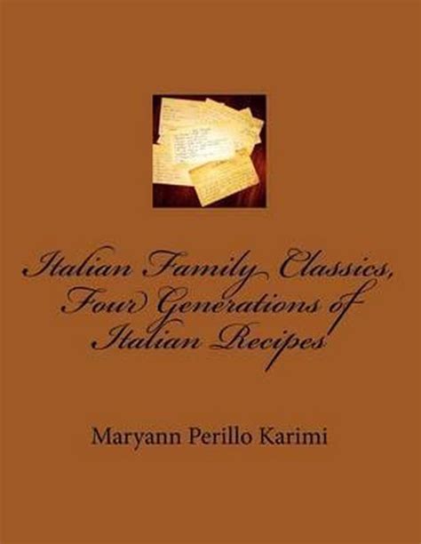 italian family classics four generations of italian recipes PDF