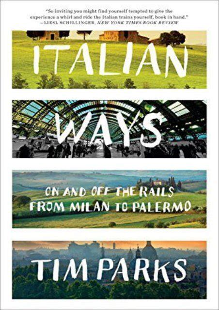 italian ways on and off the rails from milan to palermo Kindle Editon