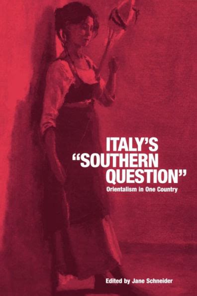 italys southern question orientalism in one country Reader
