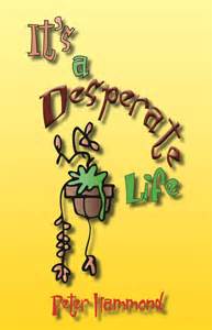 its a desperate life Doc