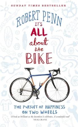 its all about the bike in pursuit of happiness on two wheels Kindle Editon
