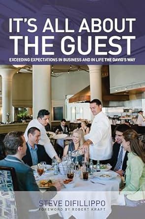 its all about the guest exceeding expectations in business and in life the davios way PDF