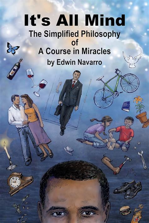 its all mind the simplified philosophy of a course in miracles Kindle Editon