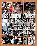 its more than just buying sneakers insight into the culture of sneakerheads Epub