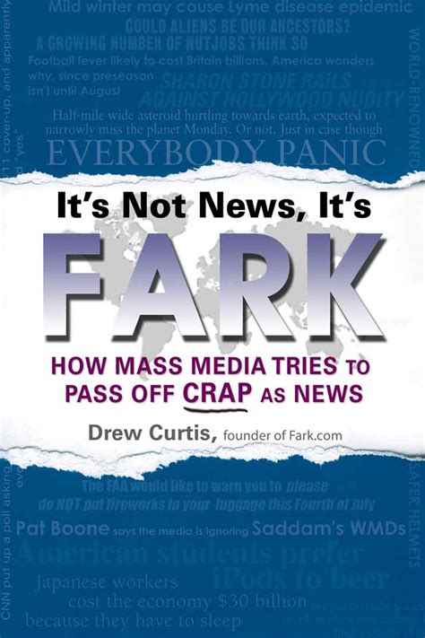 its not news its fark how mass media tries to pass off crap as news Epub
